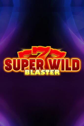 Super Wild Blaster играть онлайн | Максбет Казино бесплатно