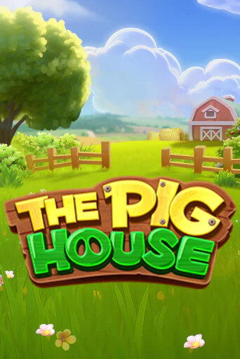 The Pig House играть онлайн | Максбет Казино бесплатно