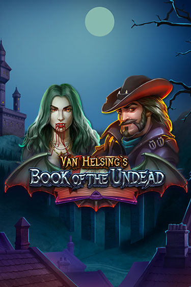 Van Helsing's Book of the Undead играть онлайн | Максбет Казино бесплатно