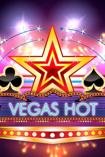 Vegas Hot играть онлайн | Максбет Казино бесплатно