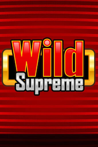 Wild Supreme играть онлайн | Максбет Казино бесплатно