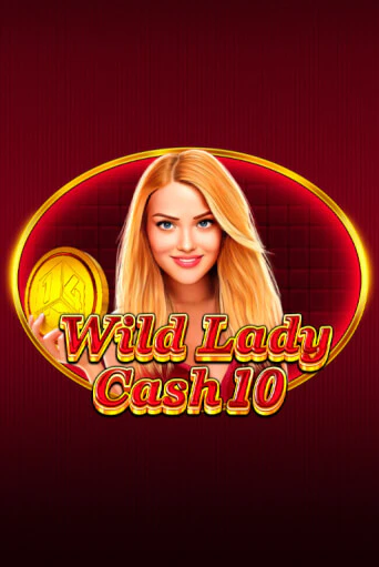 Wild Lady Cash 10 играть онлайн | Максбет Казино бесплатно