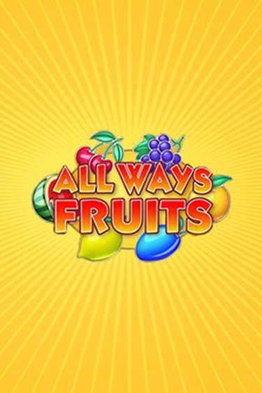All Ways Fruits играть онлайн | Максбет Казино бесплатно