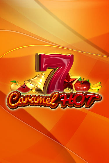 Caramel Hot играть онлайн | Максбет Казино бесплатно