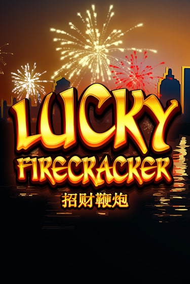 Lucky Firecracker играть онлайн | Максбет Казино бесплатно