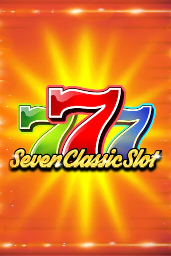Seven Classic Slot играть онлайн | Максбет Казино бесплатно