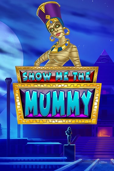 Show Me The Mummy играть онлайн | Максбет Казино бесплатно