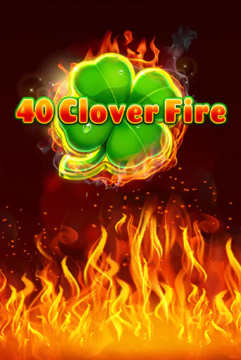 40 Clover Fire играть онлайн | Максбет Казино бесплатно